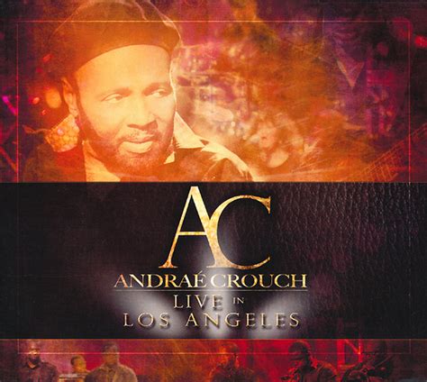 ANDRAÉ CROUCH Live In Los Angeles reviews