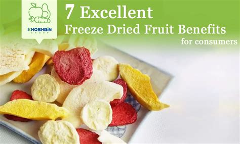 7 Excellent Freeze Dried Fruit Benefits For Consumers | Khoshbin Group