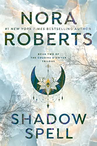 Shadow Spell (The Cousins O'Dwyer Trilogy, Book 2) eBook : Roberts ...