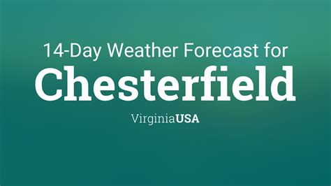 Chesterfield, Virginia, USA 14 day weather forecast