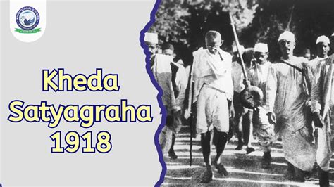 Kheda Satyagraha 1918: History, Causes, Features & Impact | Khan Global ...