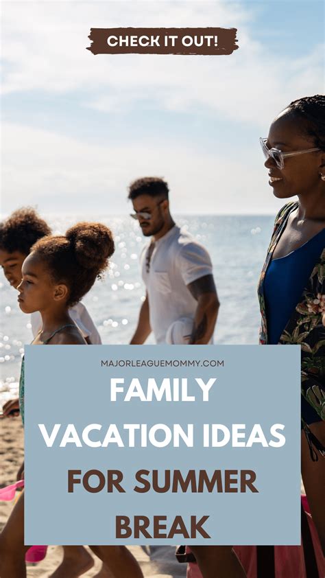 Family Vacation Ideas for Summer 2023 | Major League Mommy