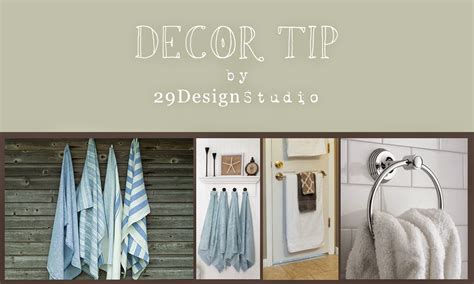 29 Design Studio: Decor Tip: Bath Towels