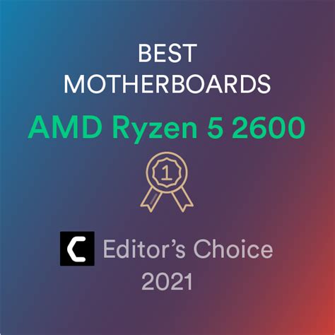 Best Motherboard for AMD Ryzen 5 2600 Builds [2021] [2024]