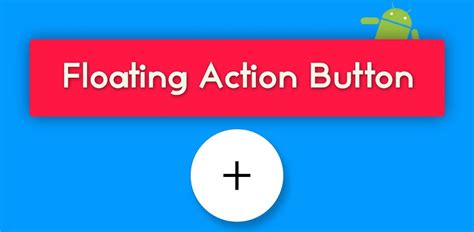 Secrets to Designing an Excellent Floating Action Button