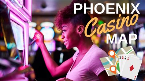 Phoenix Casino Map and 9 Top Gaming Venues | The Arizona Report™