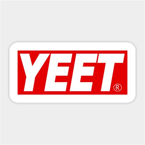 Yeet - Yeet - Sticker | TeePublic