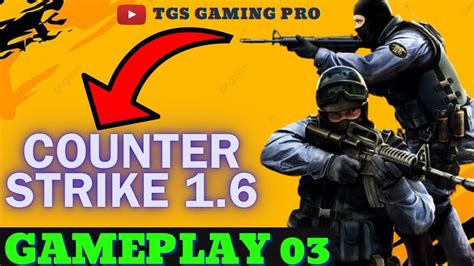 Counter Strike 1.6 Highlights | Counter Strike 1.6 Gameplay | Gameplay ...