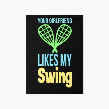 "Your girlfriend likes my swing | Vibing colors racquetball design for racquetball players ...