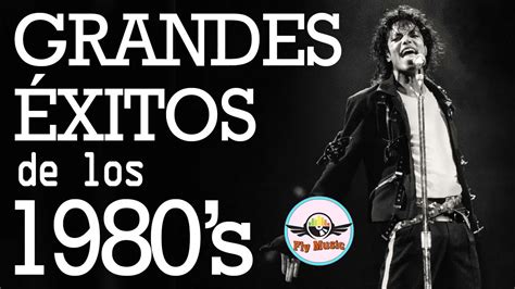 Grandes éxitos de los ochenta 80 - La Mejor MÚSICA de los 80 en ingles - YouTube