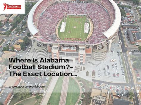 Where is Alabama Football Stadium?- The Exact Location - Sporterworld