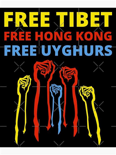 "FREE TIBET FREE HONG KONG FREE UYGHURS" Poster by ProgressiveMob ...