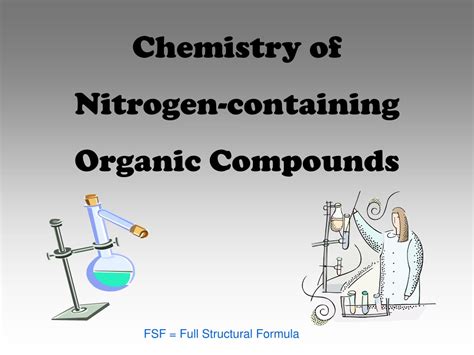 PPT - Chemistry of Nitrogen-containing Organic Compounds PowerPoint Presentation - ID:149482