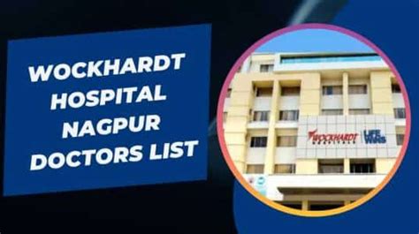 Wockhardt Hospital Nagpur Doctors List