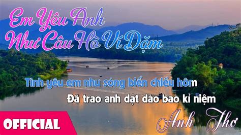 [Lyrics] Em Yêu Anh Như Câu Hò Ví Dặm - Nhạc Trữ Tình Anh Thơ - Nhịp Sống