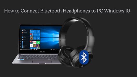 How to Connect Bluetooth Headphones to PC Windows 10