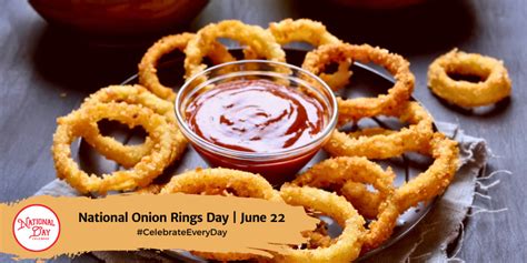 JUNE 22, 2023 | NATIONAL ONION RINGS DAY | NATIONAL CHOCOLATE ECLAIR ...