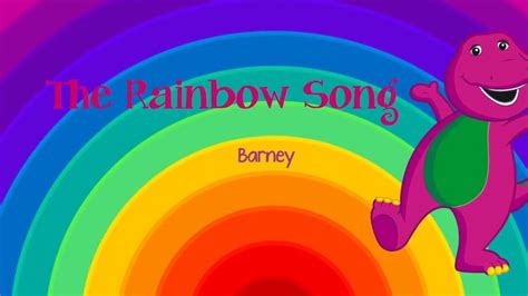 Barney The Rainbow Song with Lyrics | Rainbow songs, Rainbow, Songs