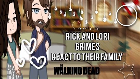 Rick and Lori grimes react to their family •||🇨🇵/🇺🇸 - YouTube