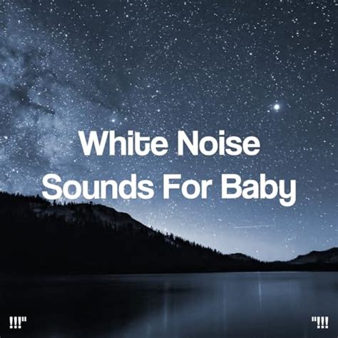 White Noise Sounds For Baby by White Noise & Sleep Baby Sleep on Amazon ...