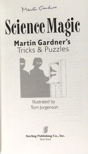 Science magic. Martin Gardner's tricks & puzzles. Illustrated by Tom ...