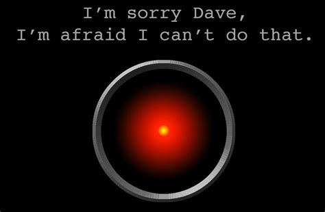 Hal 9000 Im Sorry Dave