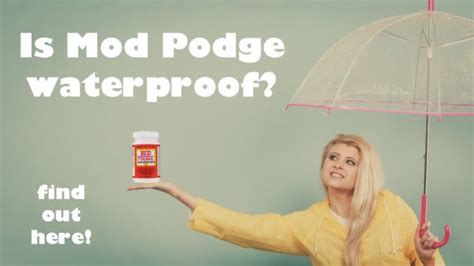 Is Mod Podge Waterproof? Find Out Here! - Mod Podge Rocks