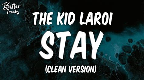 The Kid LAROI, Justin Bieber - Stay (Clean) (Lyrics) 🔥 (Stay Clean) - YouTube