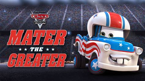 Regarder Cars Toon: Mater the Greater | Disney+