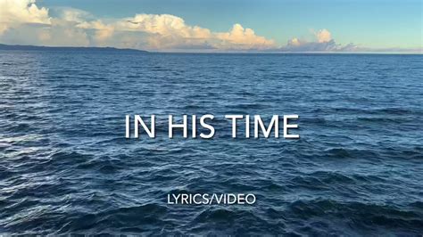 In His Time (Video with Lyrics) - YouTube