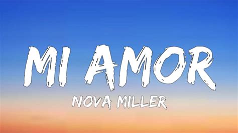 Nova Miller - Mi Amor (Lyrics) - YouTube