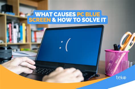 What Causes PC Blue Screen & How to Solve It - Tips by Teko.ph