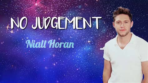 NO JUDGEMENT- Niall Horan (LYRICS) - YouTube