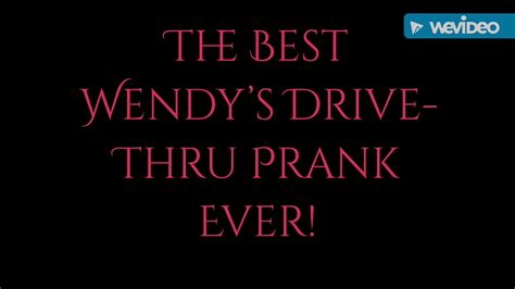 The Best Wendy’s Drive-Thru Prank Ever! - YouTube