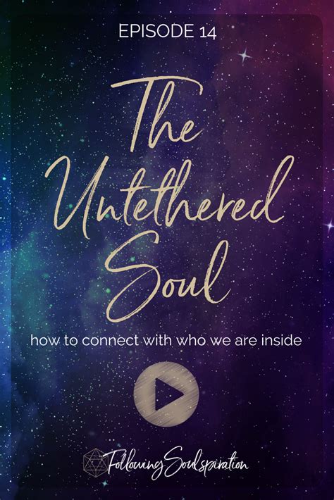 The untethered soul quotes - chickslimfa