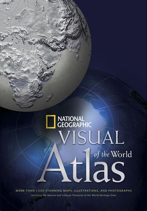 National Geographic Visual Atlas of the World : More Than 1,000 Stunning Maps, Illustrations ...