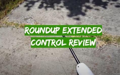 Roundup Extended Control Review in March 2024 - Grass Killer