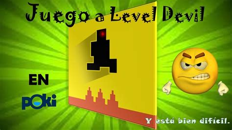 Juego Level Devil De Poki (Parte 1) - YouTube