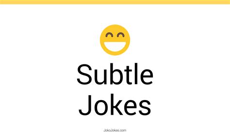 33+ Subtle Jokes And Funny Puns - JokoJokes