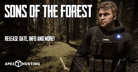 Sons Of The Forest Information & Release - Apex Hosting