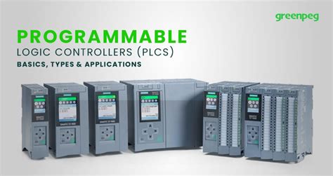 A Guide To Programmable Logic Controllers (PLCs): Types, Applications, And Basics | Greenpeg