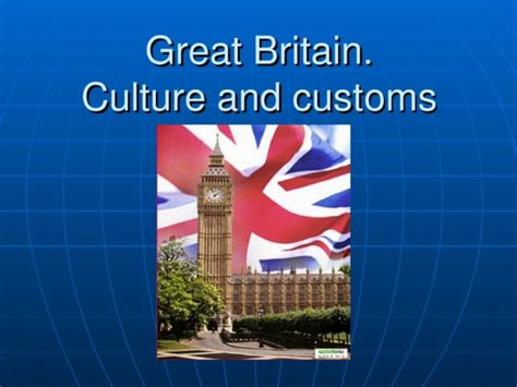 Презентация "Great Britain.Culture and customs"