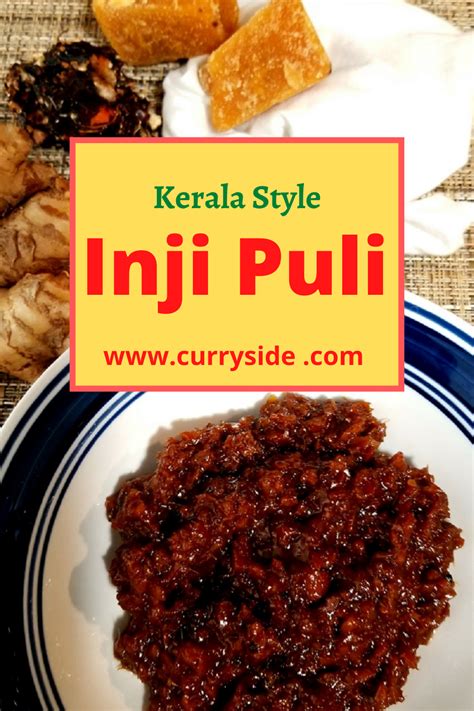 Delicious Inji Puli Curry or Puli Inji, a hot-sweet ginger side dish from Kerala, traditionally ...