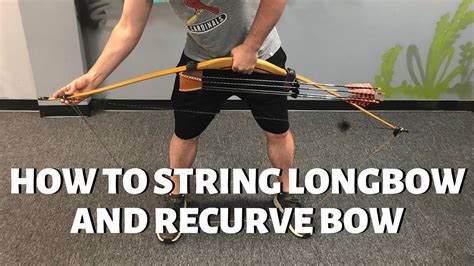 How to String a Recurve Bow and Longbow (Bow Stringing Tutorial) - YouTube