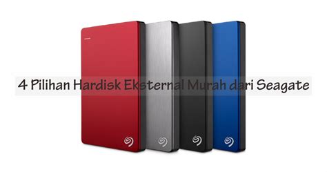 4 Pilihan Hardisk Eksternal Murah dari Seagate | idteknoku