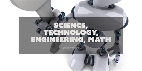 Science, Technology, Engineering, Math