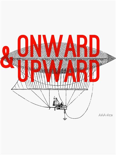 "Onward And Upward" Sticker for Sale by AAA-Ace | Redbubble