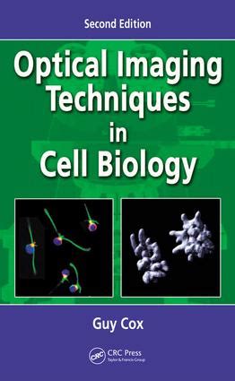 Optical Imaging Techniques in Cell Biology | Taylor & Francis Group