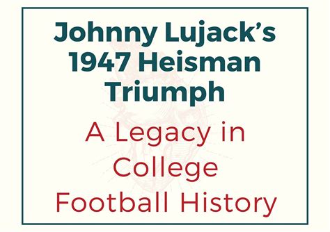 “Johnny Lujack’s 1947 Heisman Triumph: A Legacy in College Football ...