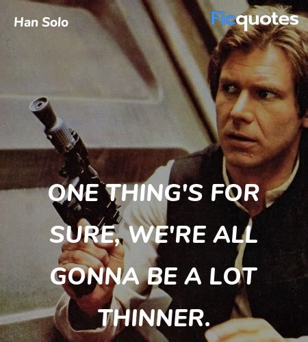 Han Solo Quotes - Star Wars: Episode IV - A New Hope (1977)